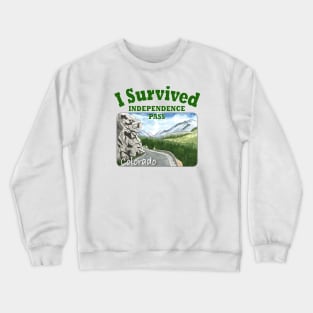 I Survived Independence Pass, Colorado Crewneck Sweatshirt